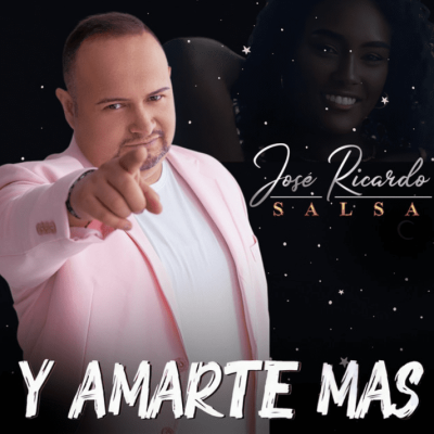 José Ricardo Salsa Y Amarte Más